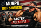 Murph Grip Strength: The Secret Weapon for Faster Pull‑Ups